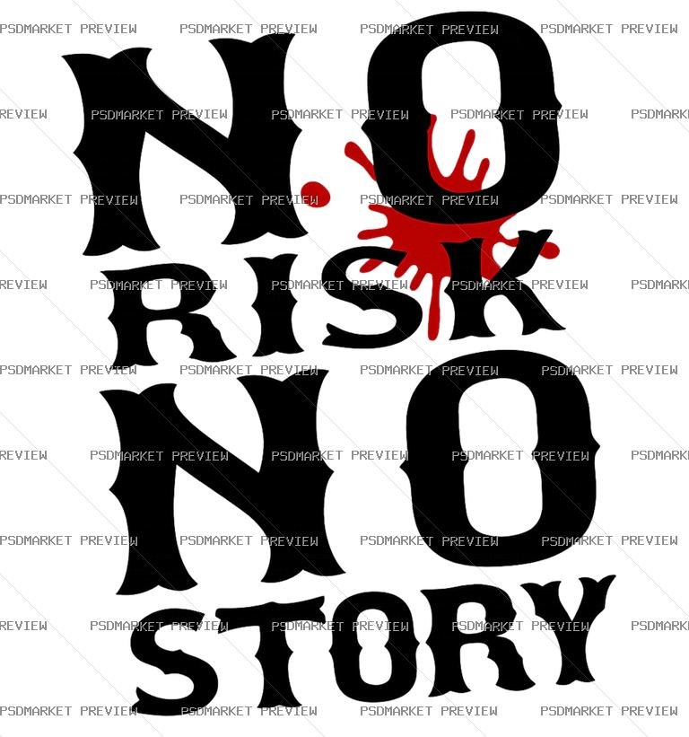 No Risk No Story PNG Print — print design preview