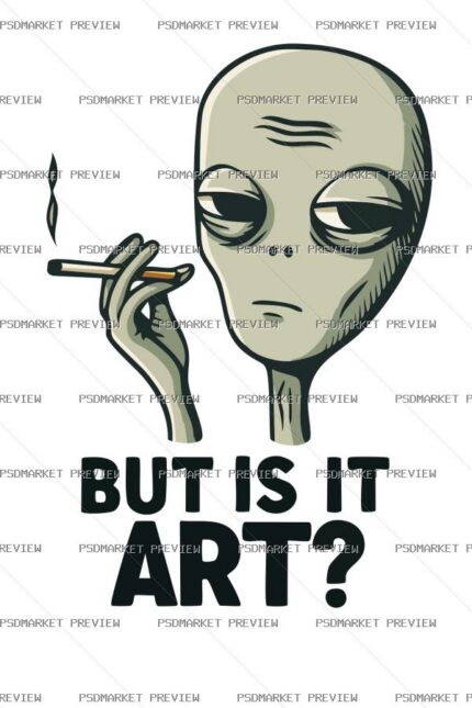 But Is It Art Alien Vector Print — PSD template preview