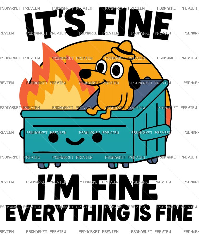 Everything Is Fine Dog Vector Print — PSD template preview