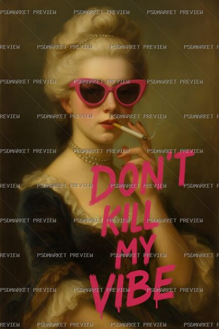 Don’t Kill My Vibe Print — PSD template preview