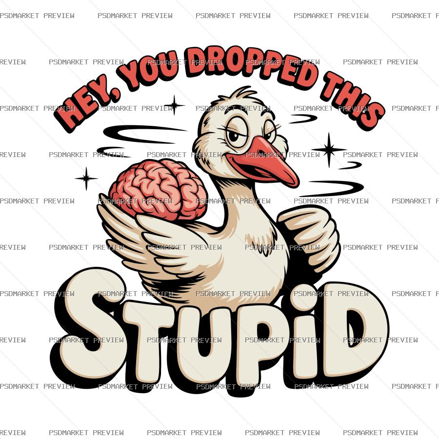 Hey You Dropped This Stupid Vector Print — print design preview