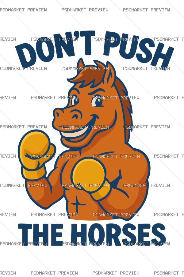 Don’t Push the Horses Vector Print Design 37233 — PSD template preview