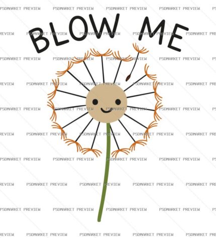 Blow Me Dandelion Vector Print — PSD template preview