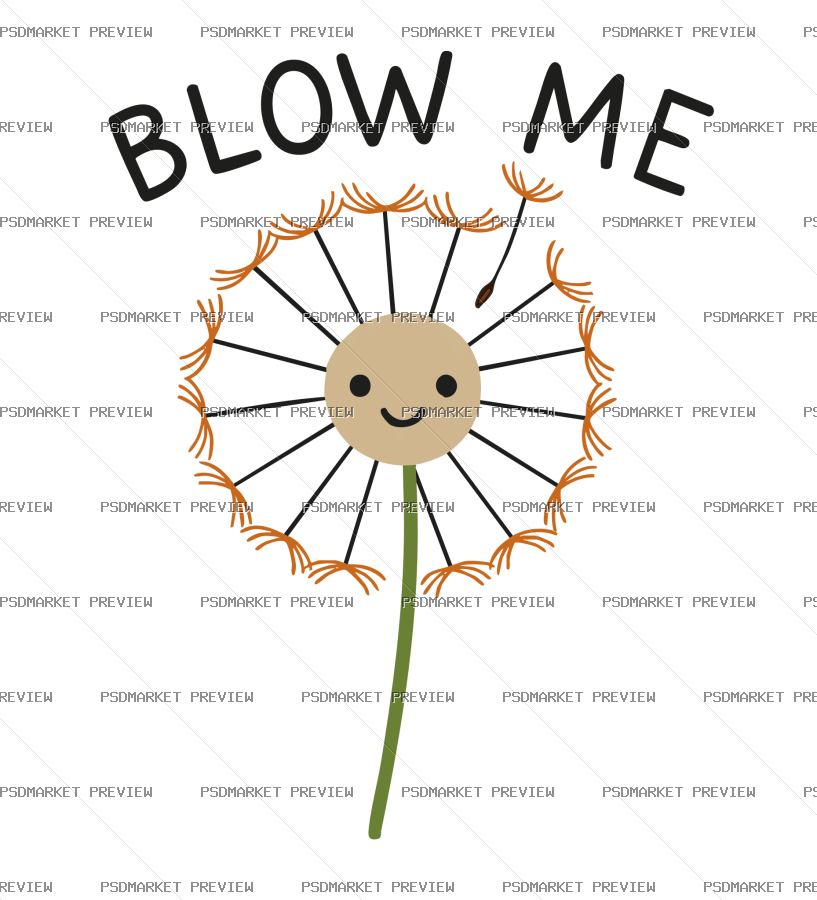Blow Me Dandelion Vector Print — PSD template preview