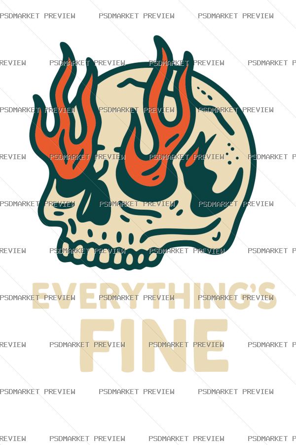 Skull “EVERYTHING FINE” Print Design – AI File — PSD template preview
