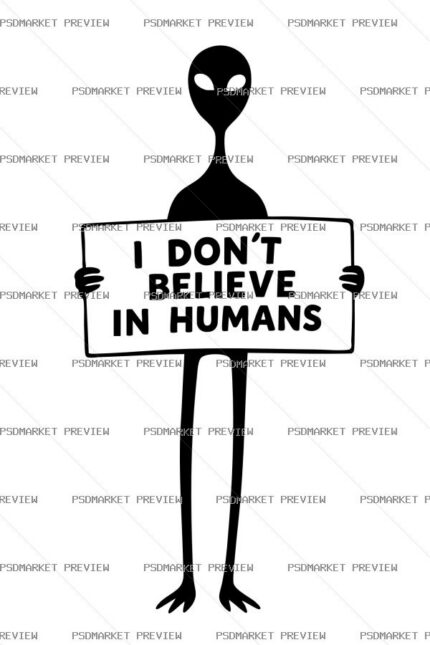 I Don't Believe in Humans Vector Print — PSD template preview
