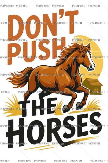 Don't Push the Horses Vector Print — PSD template preview