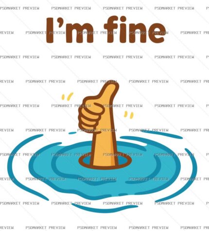 I’m Fine Drowning Hand Vector Print — PSD template preview