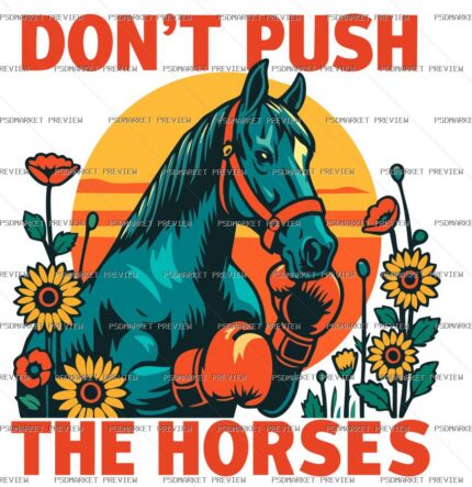Dont Push The Horses Vector Print — print design preview