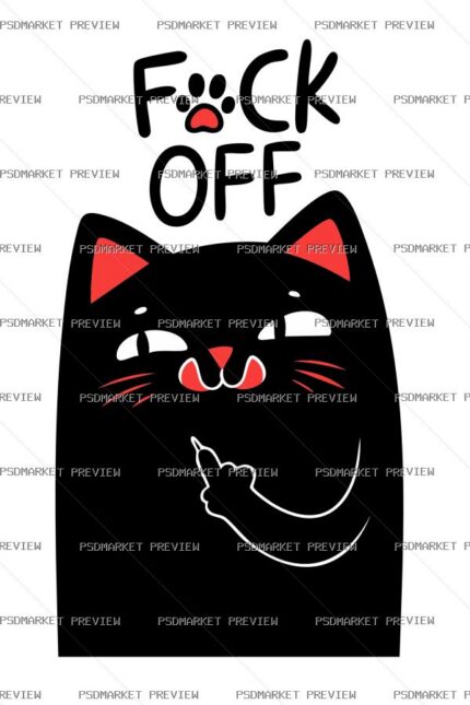 Cat “Fuck Off” Funny Print Design – AI File — PSD template preview