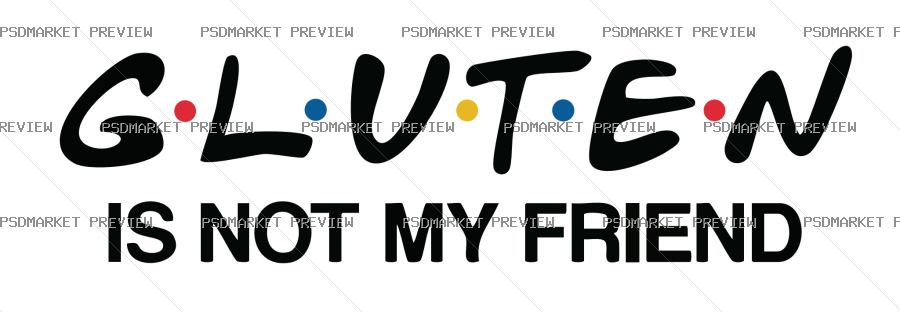 Gluten Is Not My Friend Vector Print — print design preview