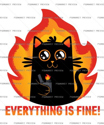 Everything Is Fine Fire Cat Vector Print — PSD template preview