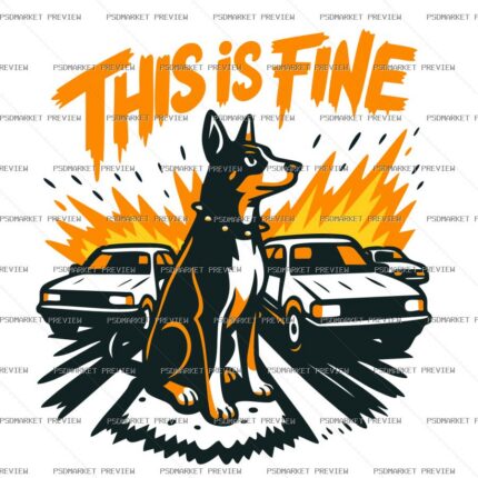 This Is Fine Dog Meme Print Design – AI File — PSD template preview