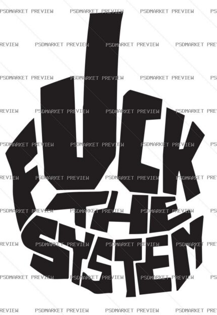 Fuck the System Fist Print – AI File protected preview