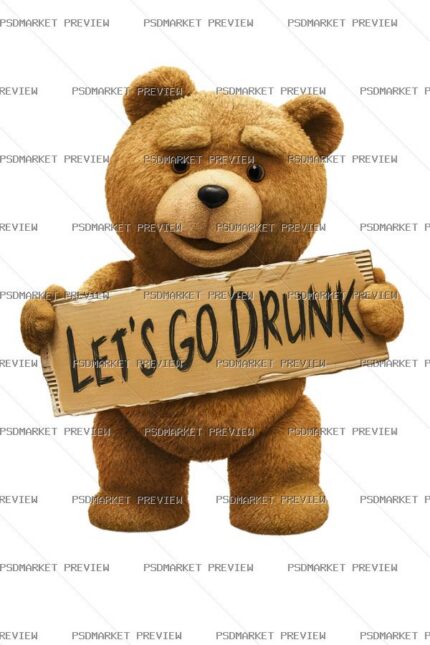 Let's Go Drunk Teddy Bear Print — PSD template preview