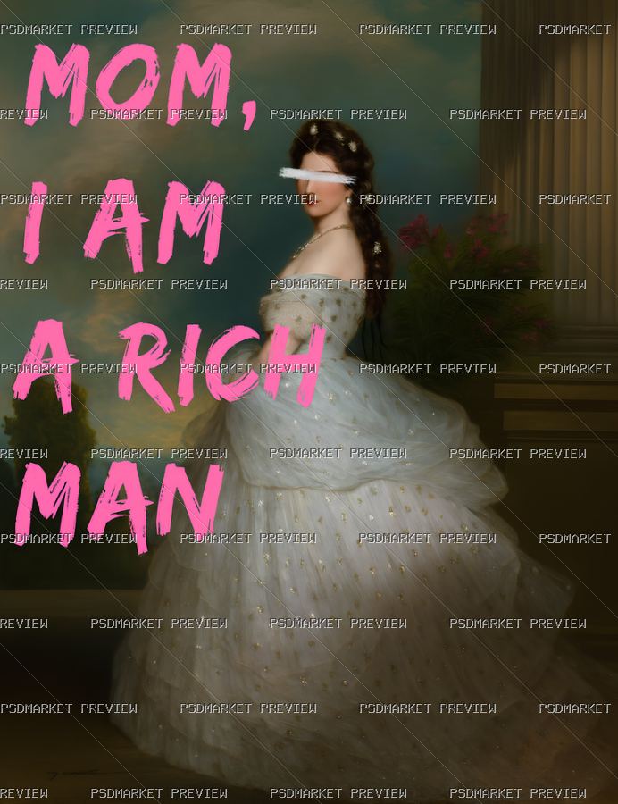 Mom I Am a Rich Man Print — PSD template preview