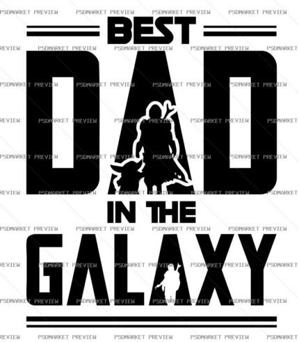 Best Dad in the Galaxy Vector Print — PSD template preview