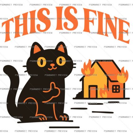 This Is Fine Cat Fire Vector Print — PSD template preview