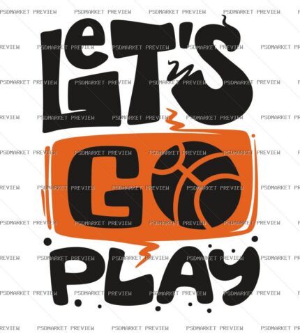 Lets Go Play Vector Print — PSD template preview