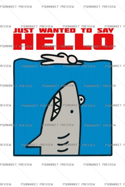 Just Wanted To Say Hello Shark Vector Print protected preview