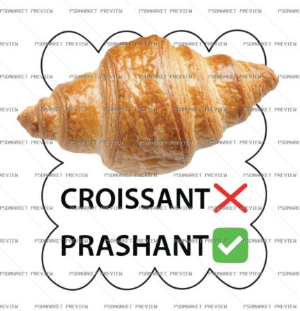 Croissant Not Prashant Vector Print protected preview