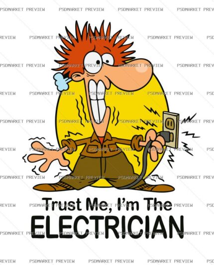 Trust Me I'm the Electrician Vector Print — PSD template preview