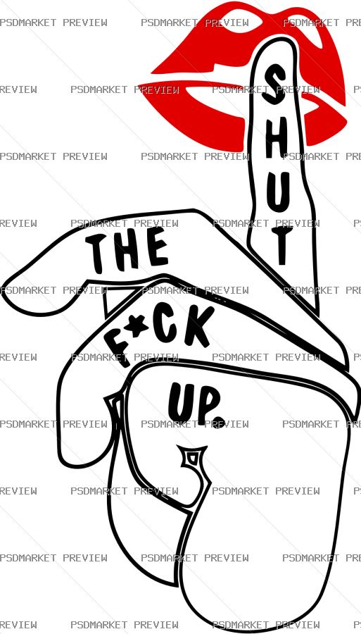 Shut the F*ck Up Silence Gesture Print – AI File — PSD template preview