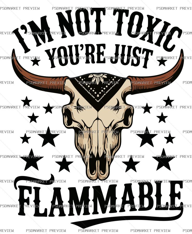 Not Toxic Just Flammable Vector Print — PSD template preview