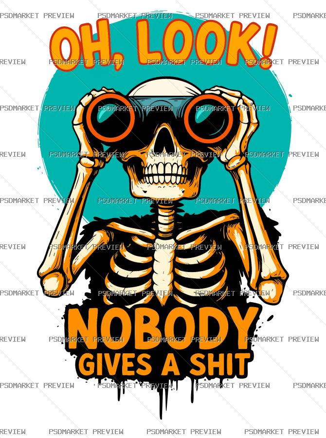 Nobody Gives a Shit Skeleton Vector Print — print design preview