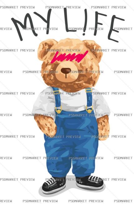 my life teddy bear Vector Print — PSD template preview